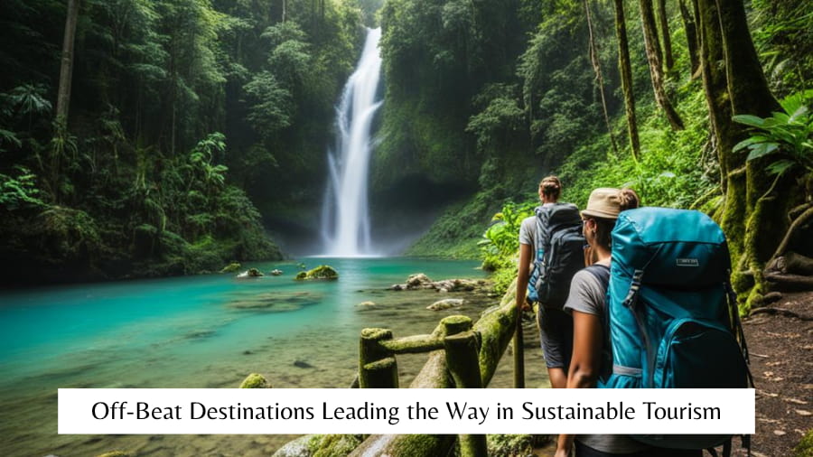 Off-Beat Destinations Leading the Way in Sustainable Tourism