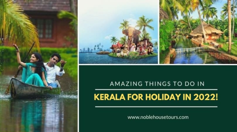 Amazing Things To Do In Kerala For Holiday In 2022