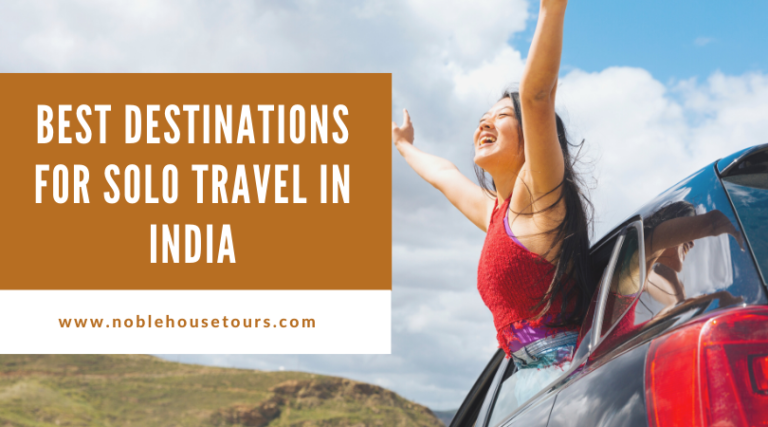 Best Destinations For Solo Travel In India
