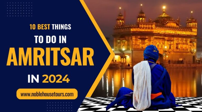 10 Best Things To Do in Amritsar in 2024