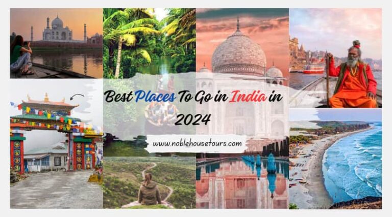 Best Places To Go in India in 2024