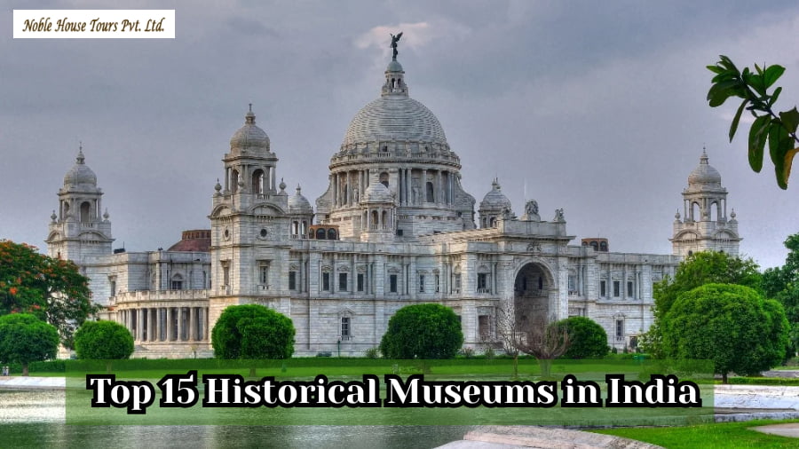 Top 15 Historical Museums in India