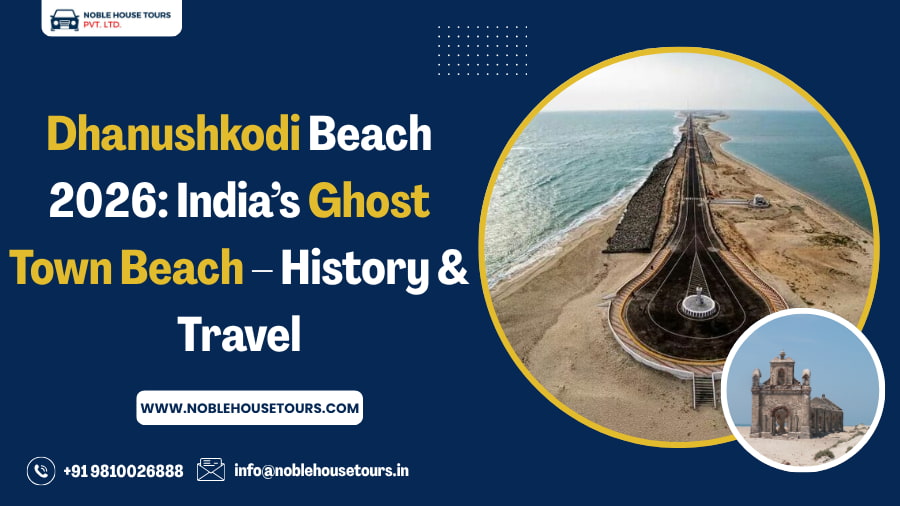 Dhanushkodi Beach 2026 India’s Ghost Town Beach – History & Travel