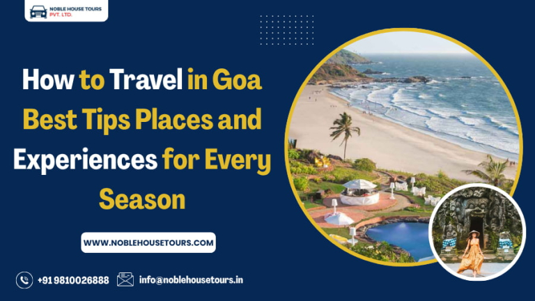 How to Travel in Goa Best Tips, Places, and Experiences for Every Season